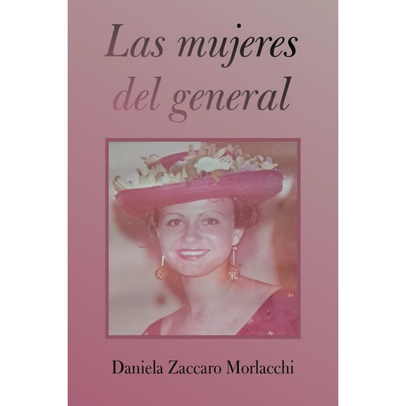 Las mujeres del general, (Paperback)