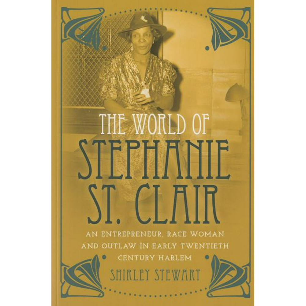 Black Studies and Critical Thinking The World of Stephanie St. Clair