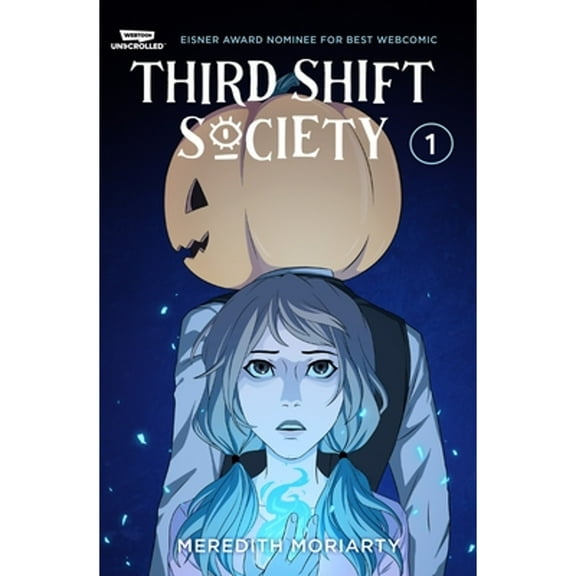 Pre-Owned Third Shift Society Volume One: A Webtoon Unscrolled Graphic Novel (Paperback) by Meredith Moriarty