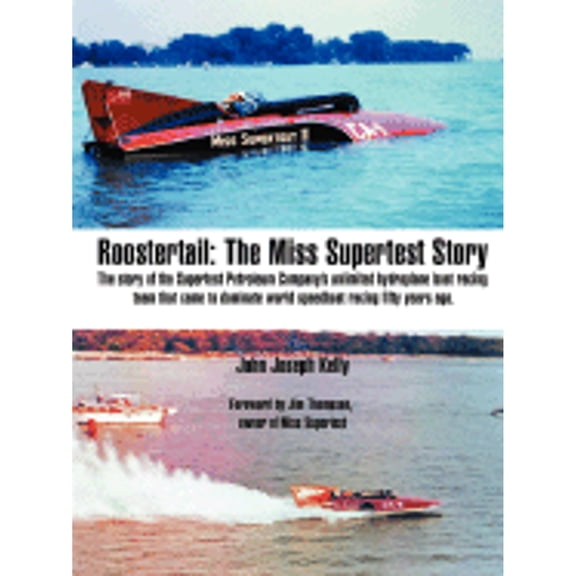 Roostertail: The Miss Supertest Story (Paperback) by John Joseph Kelly