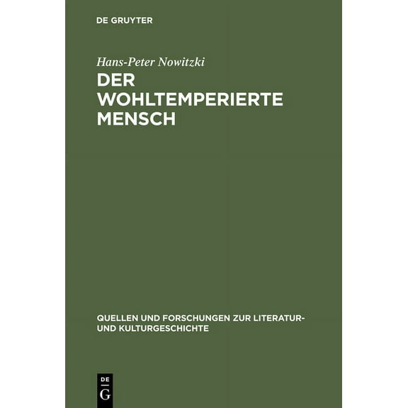 Quellen Und Forschungen Zur Literatur- U Der wohltemperierte Mensch, Book 25, (Hardcover)