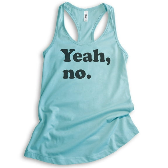 Yeah, No Tank Top, Ladies Racerback Tank Top, Sarcastic Tank, Trendy Tank, Snarky Tank, Cancun, Small