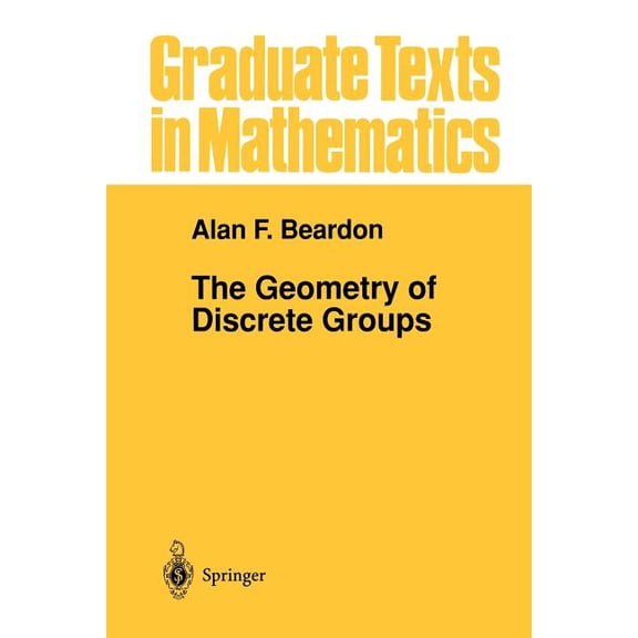Graduate Texts in Mathematics The Geometry of Discrete Groups, Book 91, (Paperback)