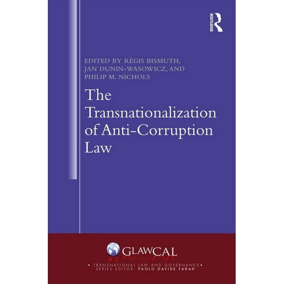 Transnational Law and Governance The Transnationalization of Anti-Corruption Law, (Hardcover)