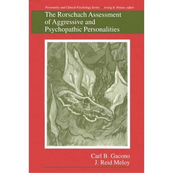 Personality and Clinical Psychology The Rorschach Assessment of Aggressive and Psychopathic Personalities, (Hardcover)