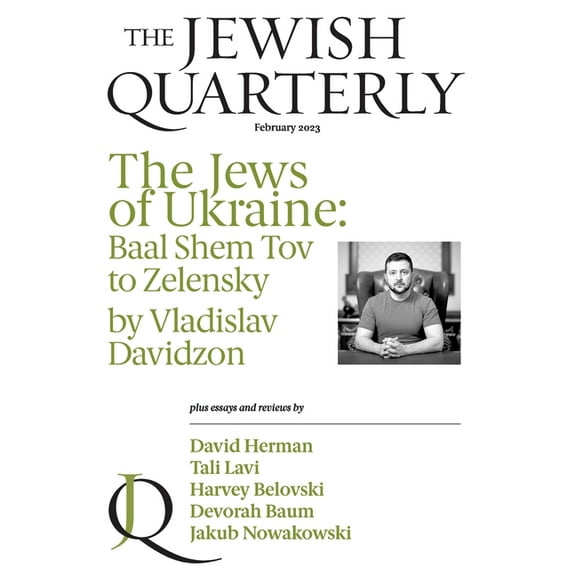 Jewish Quarterly The Jews of Ukraine: Baal Shem Tov to Zelensky; Jewish Quarterly 251, Book 251, (Paperback)