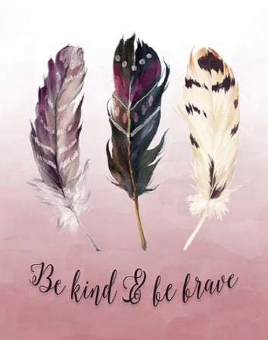 Be Kind And Be Brav