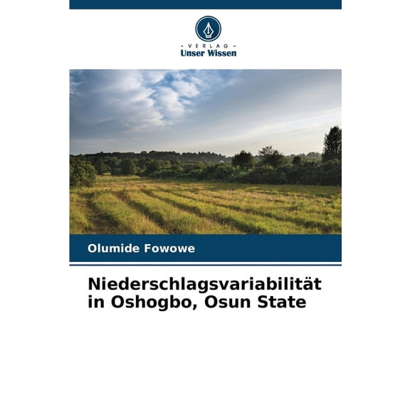 Niederschlagsvariabilität in Oshogbo, Osun State, (Paperback)