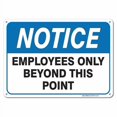 thumbnail image 1 of Notice Employees Only Beyond This Point Sign 10X7 Inches Rust Free .040 Aluminum Fade Resistant Made In Usa, 1 of 4