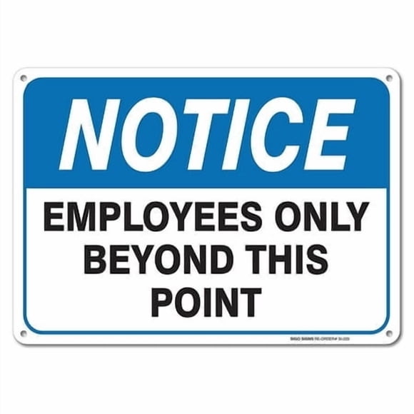 Notice Employees Only Beyond This Point Sign 10X7 Inches Rust Free .040 Aluminum Fade Resistant Made In Usa