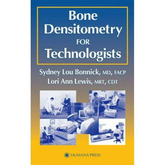 Pre-Owned Bone Densitometry for Technologists (Hardcover) 1588290204 9781588290205