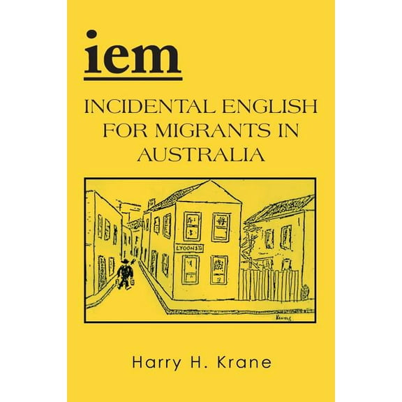 Iem: Incidental English for Migrants in Australia - Revised Edition, (Paperback)