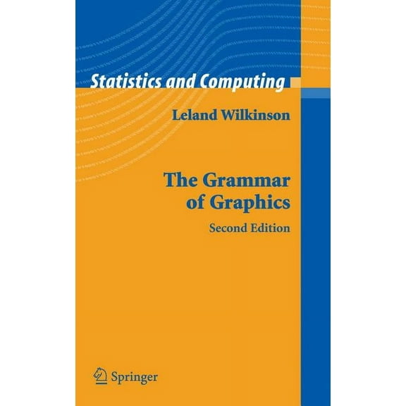 Statistics and Computing The Grammar of Graphics, (Hardcover)
