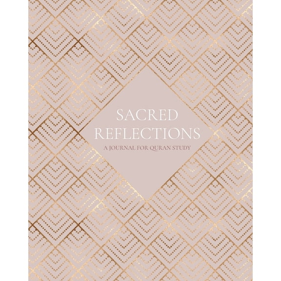 Sacred Reflections: A Journal for Quran Study, (Paperback)