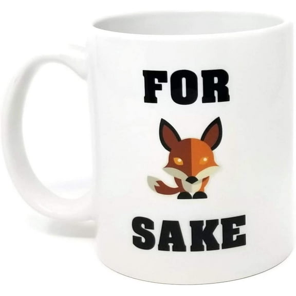 Funny Mug - For Fox Sake - 11 OZ Coffee Mugs - Funny Inspirational and sarcasm - By