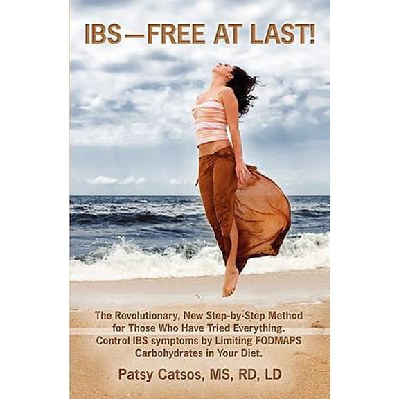 Pre-Owned IBS--Free at Last!: The Revolutionary, New Step-by-Step Method for Those Who Have Tried Everything. Control IBS Symptoms by Limiting FODMAPS Carbohyd... (Paperback) 0982063504 9780982063507