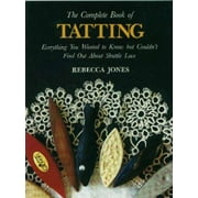 The Complete Book Of Tatting-
