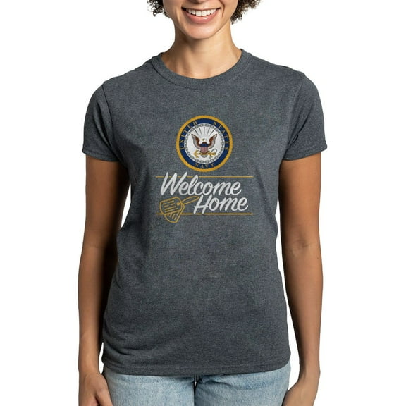 CafePress - U.S. Navy Welcome Home Women's Dark T Shirt - Women's Traditional Fit Dark T-Shirt
