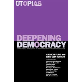 Pre-Owned The Real Utopias Project: Deepening Democracy : Institutional Innovations in Empowered Participatory Governance (Paperback)