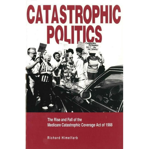Catastrophic Politics - Ppr., (Paperback)