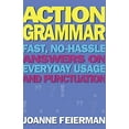 thumbnail image 1 of Pre-Owned Action Grammar: Fast, No-Hassle Answers on Everyday Usage and Punctuation (Paperback) 0684807807 9780684807805, 1 of 1