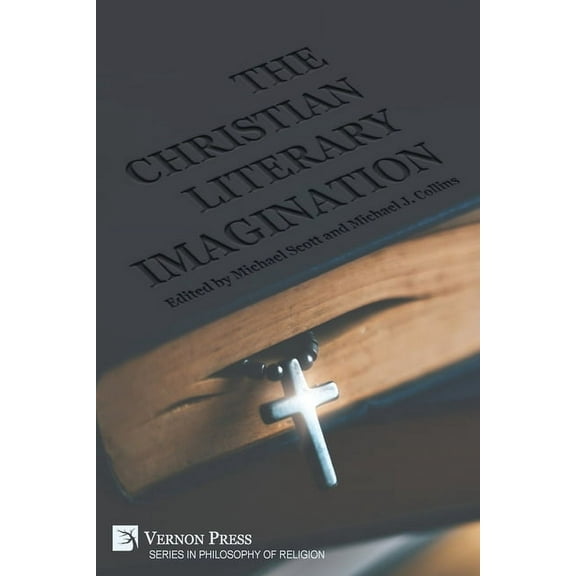 Philosophy of Religion The Christian Literary Imagination, (Paperback)