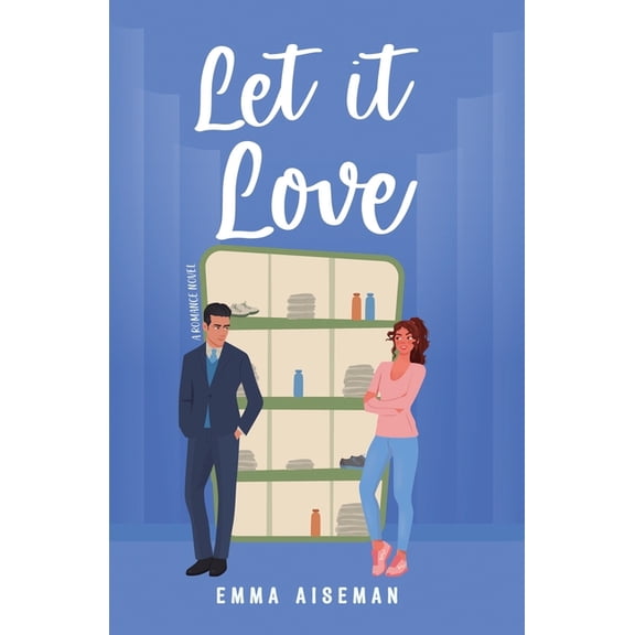 Let it Love: A Contemporary Romance Novel, (Paperback)