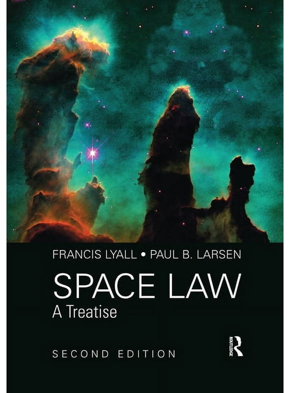 Space Law: A Treatise 2nd Edition (Paperback)