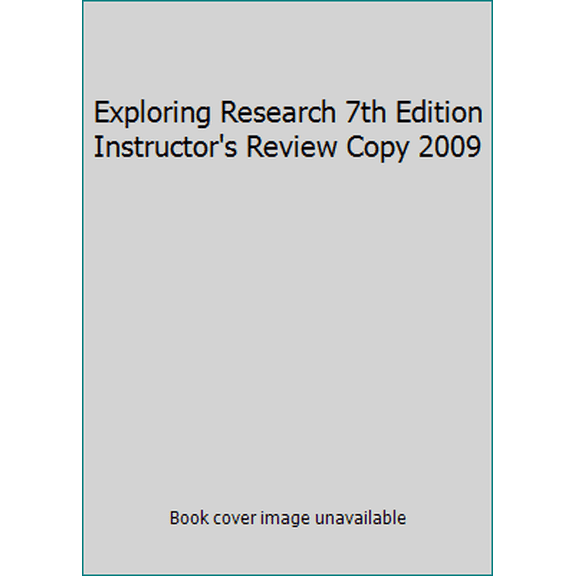 Pre-Owned Exploring Research 7th Edition Instructor's Review Copy 2009 (Paperback) 0136042988 9780136042983