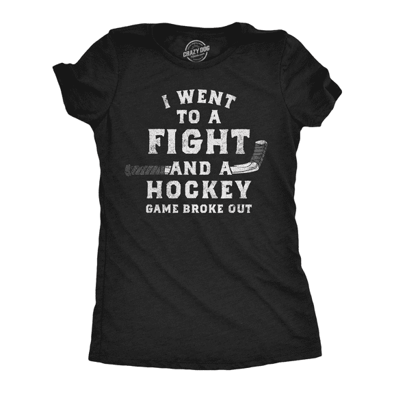 Womens Funny T Shirts I Went to A Fight and A Hockey Game Broke Out Sarcastic Tee Womens Graphic Tees