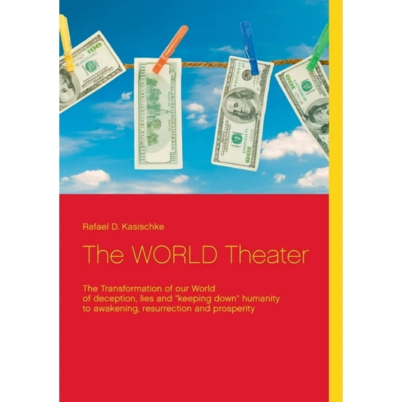 The WORLD Theater : The Transformation of our World (Paperback)