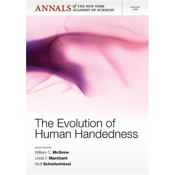 Annals of the New York Academy of Science: The Evolution of Human Handedness, Volume 1288 (Paperback)