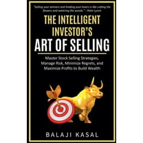 The Intelligent Investor's The Intelligent Investor's Art of Selling, (Paperback)