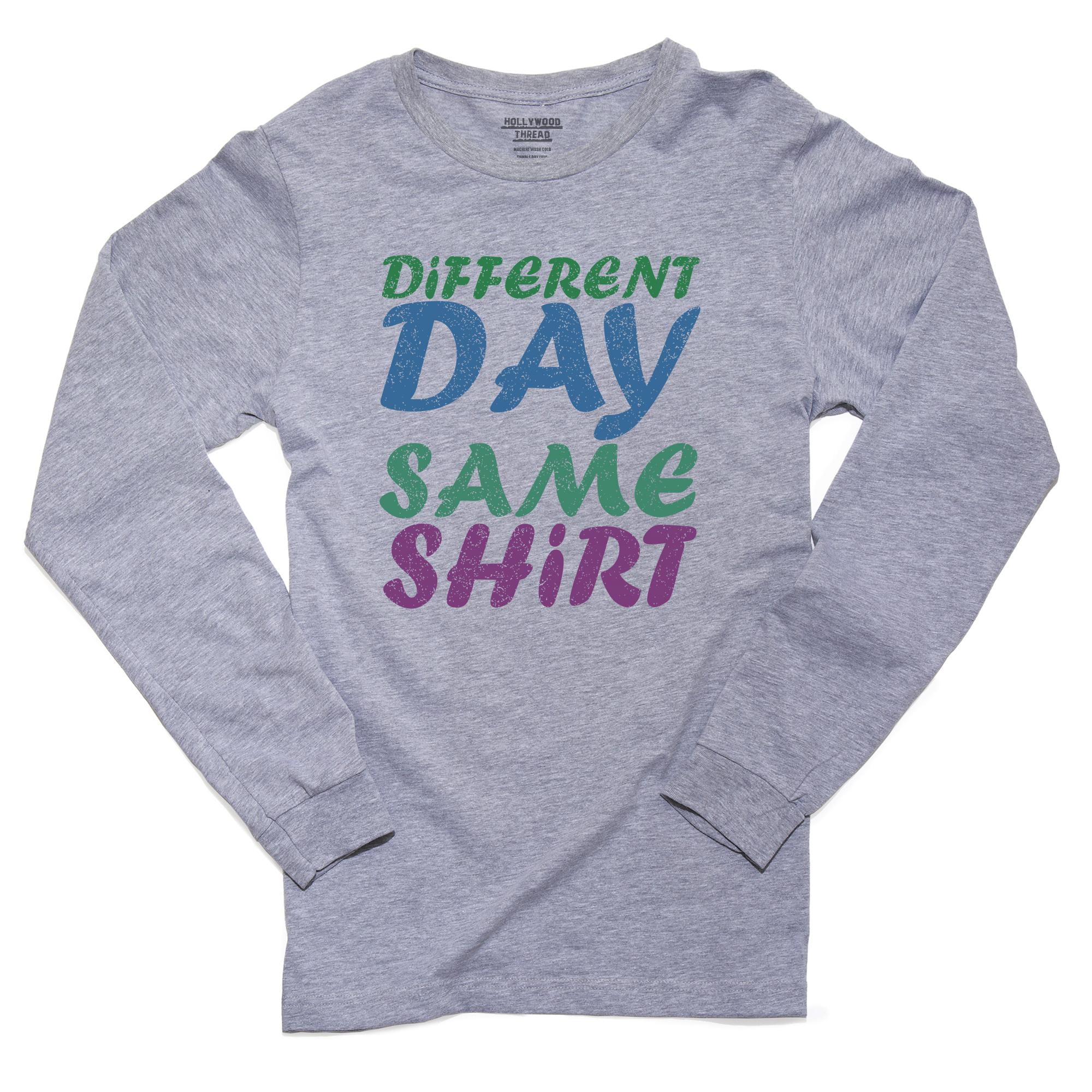 Different Day Same Shirt - Funny Play on Words Men's Long Sleeve Grey  T-Shirt 