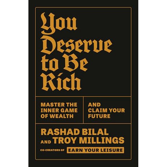 Pre-Owned You Deserve to Be Rich: Master the Inner Game of Wealth and Claim Your Future, 9780593728192, 059372819X, Hardcover,