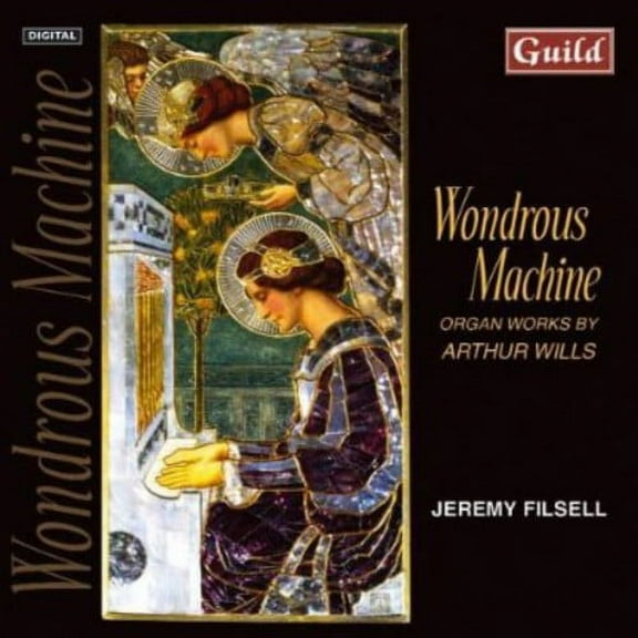 Jeremy Filsell - Wondrous Machine: Organ Works By Arthur Wills - Music & Performance - CD