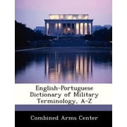 English-Portuguese Dictionary of Military Terminology, A-Z Paperback