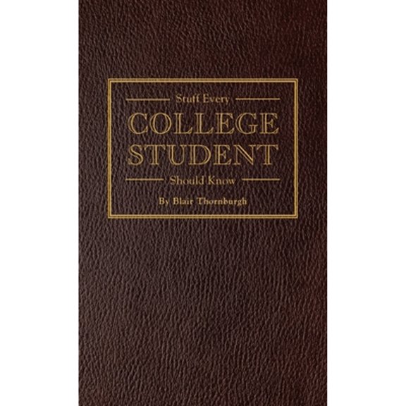 Pre-Owned Stuff Every College Student Should Know (Hardcover) 1594747105 9781594747106