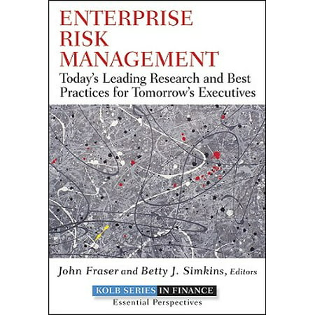 Enterprise Risk Management : Today's Leading Research and Best Practices for Tomorrow's