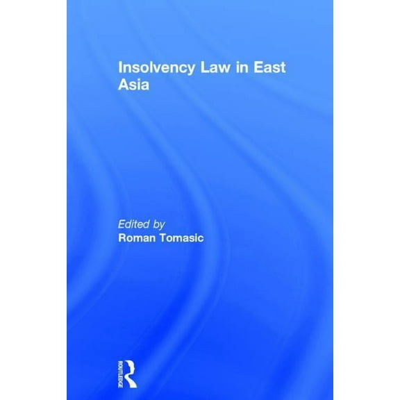 Insolvency Law in East Asia, (Hardcover)