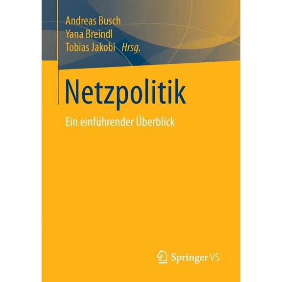 Netzpolitik: Ein EinfÃ¼hrender Ãberblick, (Paperback)