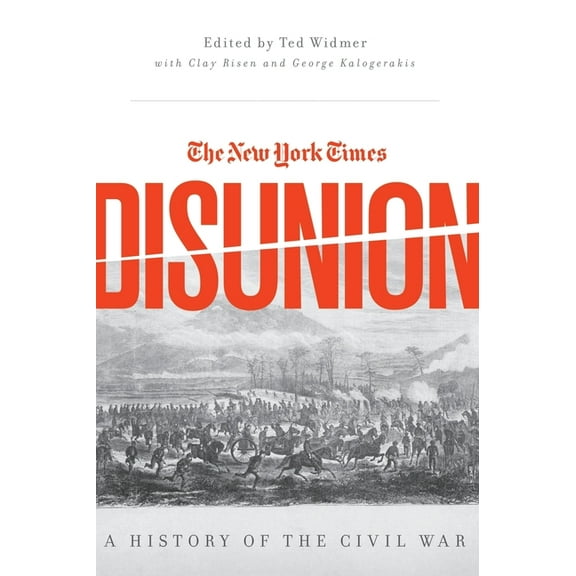 New York Times Disunion: A History of the Civil War, (Hardcover)