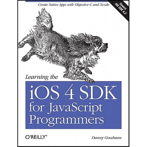 Pre-Owned Learning the IOS 4 SDK for JavaScript Programmers: Create Native Apps with Objective-C and Xcode (Paperback)