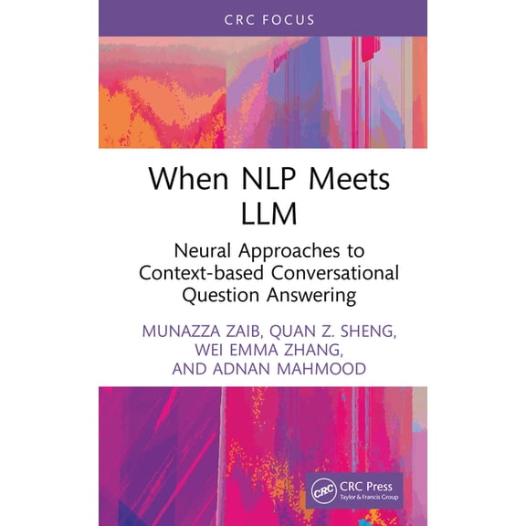 When NLP meets LLM: Neural Approaches to Context-based Conversational Question Answering, (Hardcover)