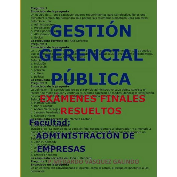 GestiÃ³n Gerencial PÃºblica-ExÃ¡menes Finales Resueltos: Facultad: AdministraciÃ³n de Empresas, (Paperback)