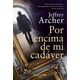 thumbnail image 1 of Libro Por Encima De Mi Cadaver Tapa Blanda, Autor Jeffrey Archer, Editorial Harpercollins Iberica, 1 of 2