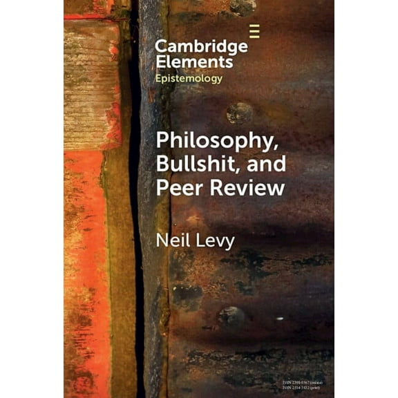 Elements in Epistemology Philosophy, Bullshit, and Peer Review, (Hardcover)