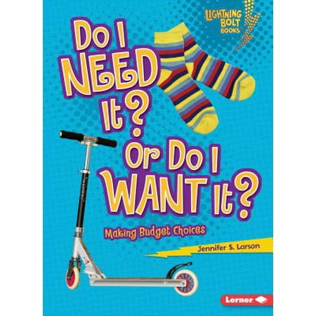 Do I Need It? or Do I Want It? : Making Budget