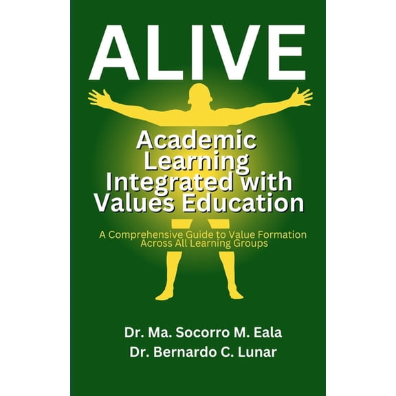 Alive: Academic Learning Integrated with Values Education, (Paperback)