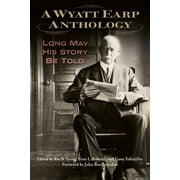 A Wyatt Earp Anthology, (Hardcover)